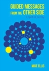 Guided Messages from the Other Side : (A Spiritual Journey) - Book