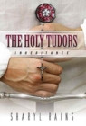 The Holy Tudors : Inheritance - Book