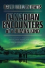 Canadian Encounters of a Human Kind - Book