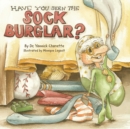 Have You Seen the Sock Burglar? - Book