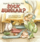 Have You Seen the Sock Burglar? - Book