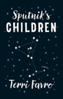 Sputnik's Children : A Novel - eBook