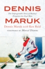 Dennis Maruk : The Unforgettable Story of Hockeys Forgotten 60-Goal Man - eBook