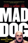Mad Dog : The Maurice Vachon Story - eBook