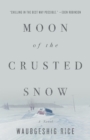 Moon Of The Crusted Snow : A Novel - eBook