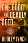 One Good And Deadly Deed : A Sheriff Luke McWhorter Mystery - eBook