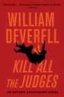 Kill All The Judges : An Arthur Beauchamp Novel - eBook