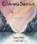 Climbing Shadows : Poems for Children - Book