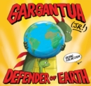 Gargantua (Jr!) : Defender of Earth - Book