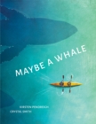 Maybe a Whale - Book