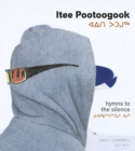 Itee Pootoogook : Hymns to the Silence - Book
