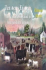 Ten Acres Enough : The Classic 1864 Guide to Independent Farming - Book