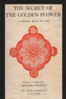 The Secret of the Golden Flower : A Chinese Book of Life - Book