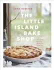 The Little Island Bake Shop : Heirloom Recipes Made for Sharing - Book