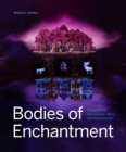 Bodies of Enchantment : Puppets from Asia, Europe, Africa and the Americas - Book
