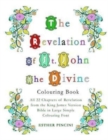The Revelation of St. John the Divine Colouring Book : All 22 chapters of Revelation from the King James Version Bible in Large Simple Colouring Font - Book