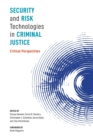Security and Risk Technologies in Criminal Justice : Critical Perspectives - Book