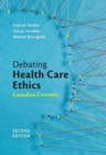 Debating Health Care Ethics - Book
