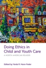 Doing Ethics in Child and Youth Care : A North American Reader - Book