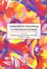 Leadership for Flourishing in Educational Contexts - Book