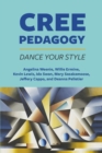 Dance Your Style : Cree Pedagogy - Book