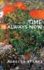 Time Is Always Now : Poems - Book