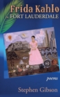 Frida Kahlo in Fort Lauderdale : Poems - Book