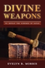 Divine Weapons : To Defeat The Schemes of Satan - Book