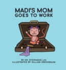 Madi's Mom Goes to Work - Book