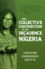 Our Collective Contribution to the Decadence in Nigeria - Book