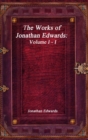The Works of Jonathan Edwards : Volume I - I - Book