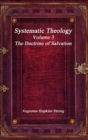 Systematic Theology : Volume III - The Doctrine of Salvation - Book