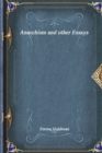 Anarchism and other Essays - Book