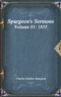 Spurgeon's Sermons Volume 01 : 1855 - Book