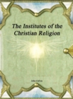 The Institutes of the Christian Religion - Book
