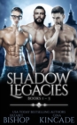 Shadow Legacies Omnibus : Books 1-3 - Book