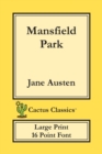 Mansfield Park (Cactus Classics Large Print) : 16 Point Font; Large Text; Large Type - Book