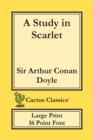 A Study in Scarlet (Cactus Classics Large Print) : 16 Point Font; Large Text; Large Type - Book