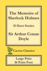 The Memoirs of Sherlock Holmes (Cactus Classics Large Print) : 11 Short Stories; 16 Point Font; Large Text; Large Type - Book