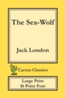 The Sea-Wolf (Cactus Classics Large Print) : 16 Point Font; Large Text; Large Type - Book