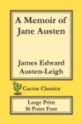 A Memoir of Jane Austen (Cactus Classics Large Print) : 16 Point Font; Large Text; Large Type - Book