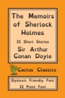 The Memoirs of Sherlock Holmes (Cactus Classics Dyslexic Friendly Font) : 11 Short Stories; 11 Point Font; Dyslexia Edition; OpenDyslexic - Book