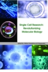 Single-Cell Research : Revolutionizing Molecular Biology - Book