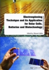 Electrospinning Technique and its Application for Solar Cells, Batteries and Biotechnology - Book