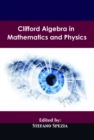 Clifford Algebra in Mathematics and Physics - Book