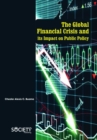 The Global Financial Crisis and its Impact on Public Policy - Book