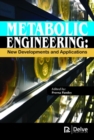 Metabolic Engineering : New Developments and Applications - Book