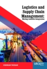 Logistics and Supply Chain Management : Moving Towards Integration - Book
