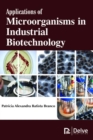 Applications of Microorganisms in Industrial Biotechnology - Book