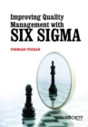 Improving Quality Management with Six Sigma - Book